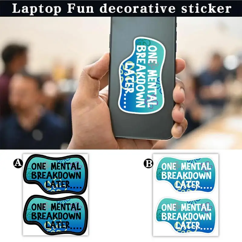 Waterproof Sticker Pack Of 5 Mental Breakdown Later Sticker Sun-Proof Phone Case Stickers Waterproof Tablet Decals Versatile For