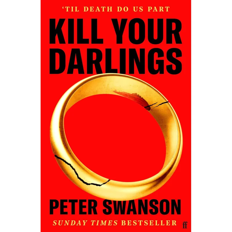 

Kill Your Darlings Peter Swanson Faber And Faber 9780571393121 Книга