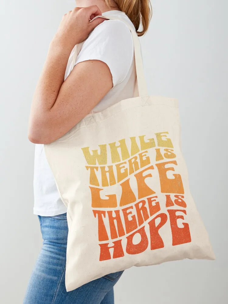 While there is life, there is hope Tote Bag free delivery bags Cloth bags bags woman 2025 Large for women Canvas Tote Bag