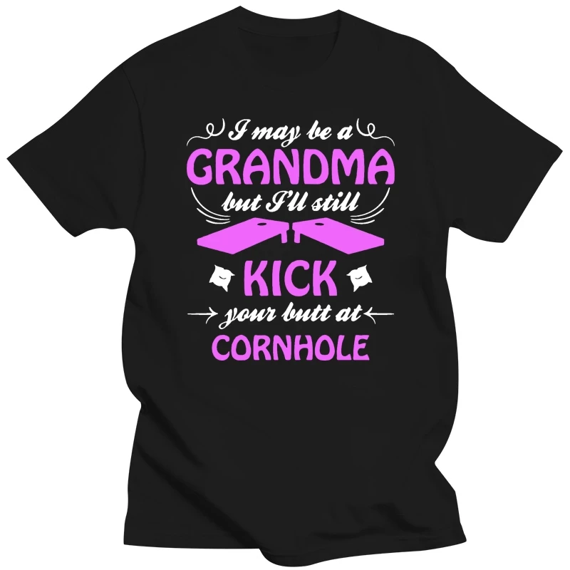 I May Be A Grandma But I Can Still Kick Your Butt At Cornhole Funny T-Shirt Loose Size Top Tee Shirt