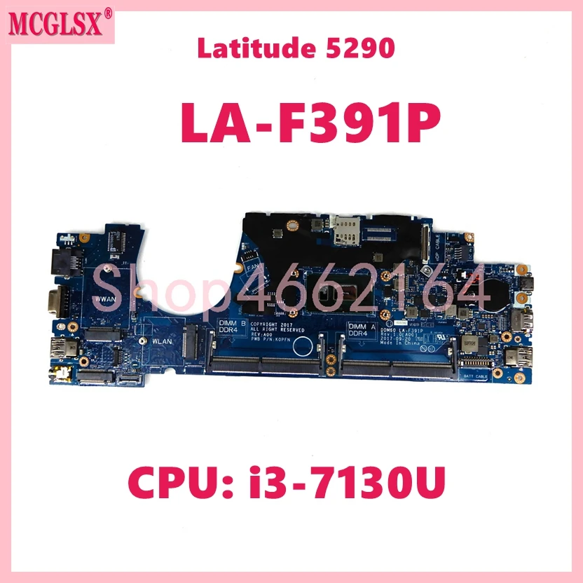 

LA-F391P With i3-7130U CPU For Dell Latitude 5290 Laptop Motherboard CN-0W5G22 100% Tested Working