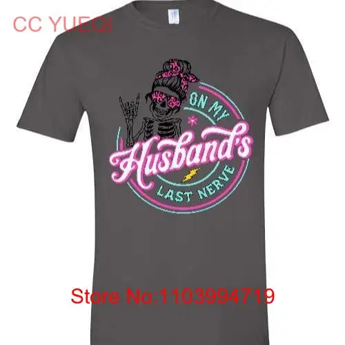 On My Husbandsss Last Nerve T Shirt gift for her,gift for him,gift for mom,gift