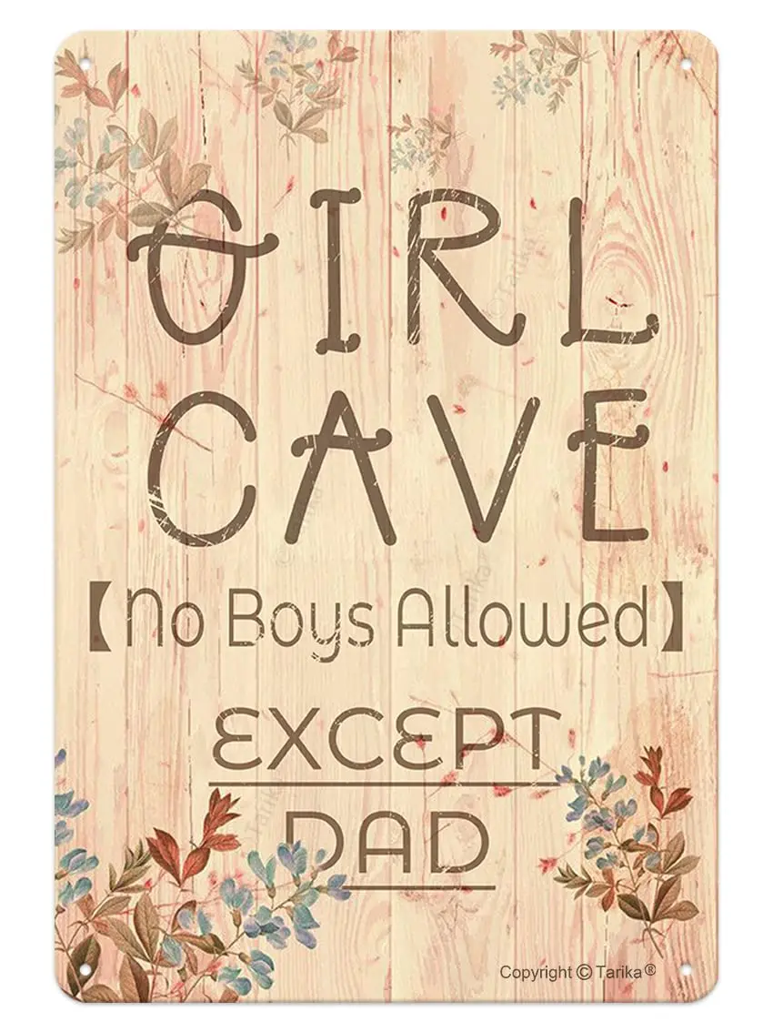 Girl Cave No Boys Allowed Except Dad   Retro Look Tin Decoration Plaque Sign for Home Kitchen Bathroom Farm Garden Garage Inspir