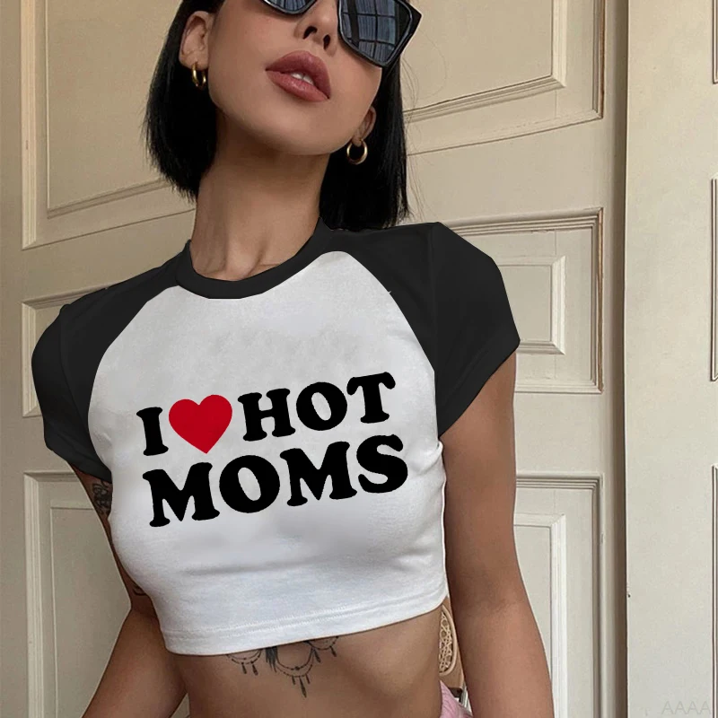 I Love Hot Moms Tshirt Women Summer Fashion Short Sleeve Mom Mother\'s Day T Shirt Funny Lovely Print Tee Shirt Female Clothing