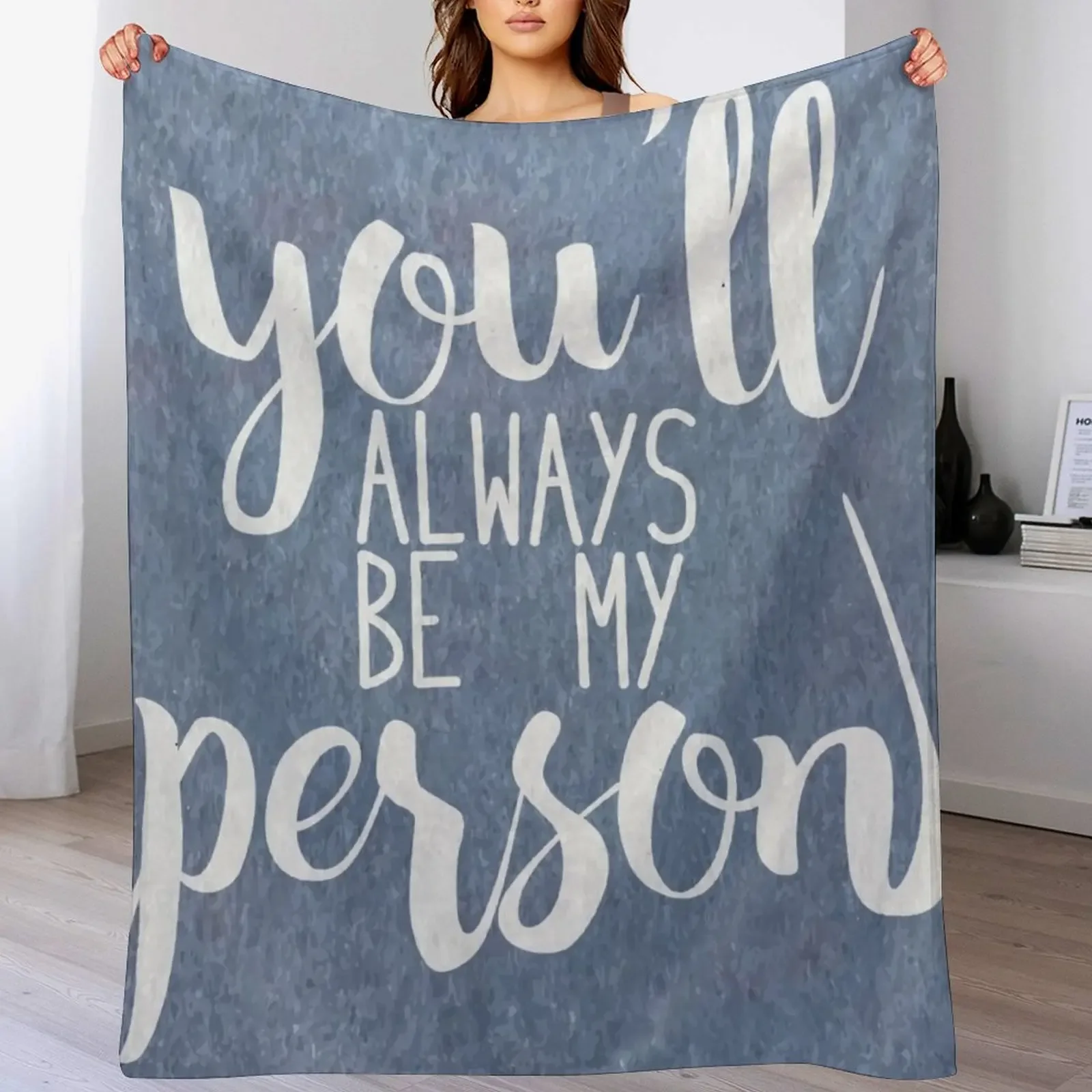 

You'll always be my person Throw Blanket Plaid on the sofa Luxury decorative Blankets