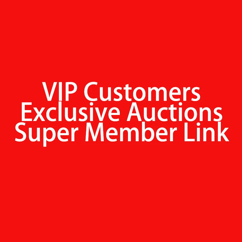 VIP Customers Exclusive Auctions -Super Member Link