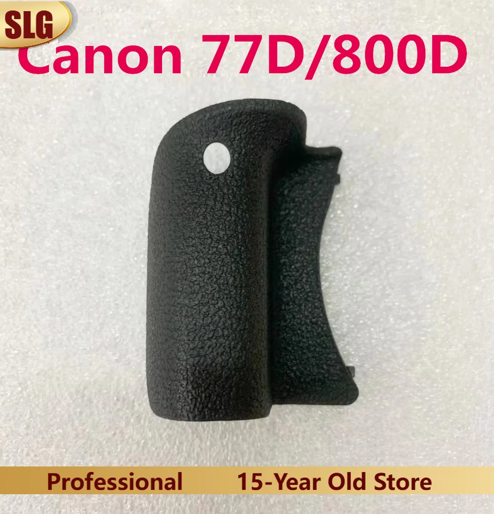 ต้นฉบับใหม่สำหรับ Canon 77D 800D 80D 90D Hand Grip ยาง Replacement Repair Part
