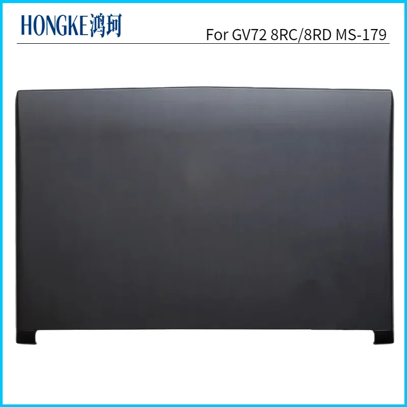 New For GV72 8RC/8RD MS-179F/GV72 8RE MS-179E/GV72 7RD/GV72 7RE/GV72VR 7RF LCD Back Cover/LCD Front Bezel Cover