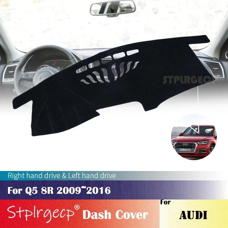 

for Audi Q5 8R 2009~2016 Anti-Slip Dashboard Cover Protective Pad Car Accessories Sunshade Carpet 2015 2014 2013 2012 2011 2010