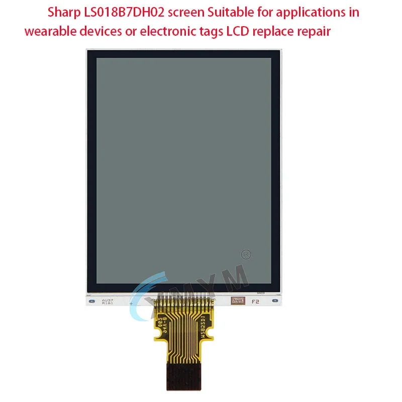 Tela Sharp LS018B7DH02 Adequado para aplicações em dispositivos vestíveis ou etiquetas eletrônicas LCD substituir reparo