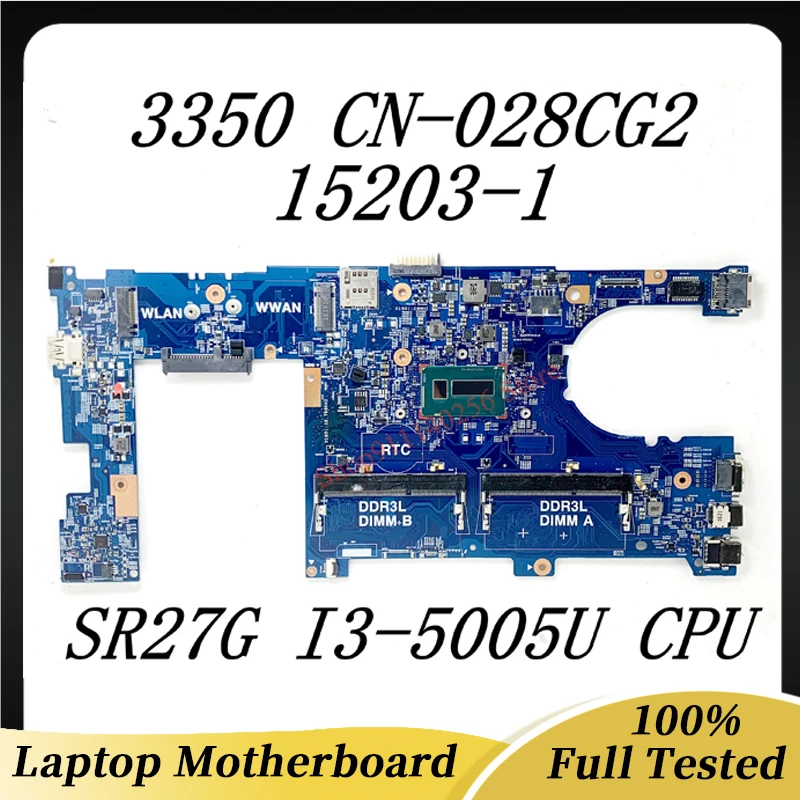 

CN-028CG2 028CG2 28CG2 Mainboard For DELL 3350 15203-1 Laptop Motherboard With SR27G I3-5005U CPU 100% Fully Tested Working Well