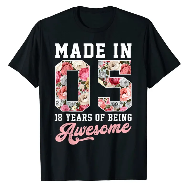 18th Birthday Born In 2005 18 Year Old Gift Girls Teen Women T-Shirt Floral Print Graphic Tee Grils Fashion Being An Adult Tops