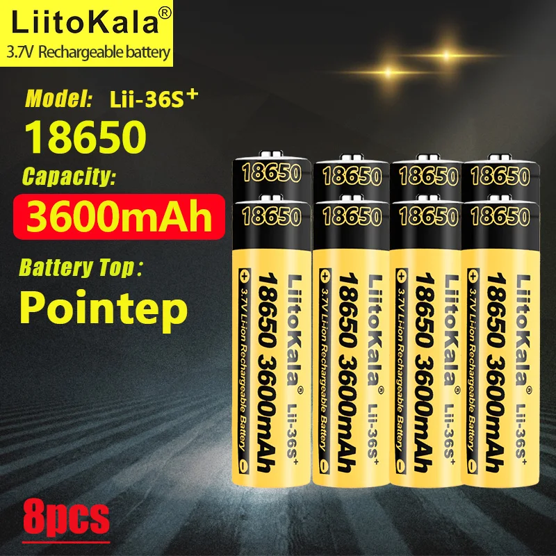 8PCS LiitoKala Lii-36S Pointed 18650 3600mah Battery Highest Capacity CDR 10A 3.6V Reachargeable BatteryFor VapeMod Flashlight