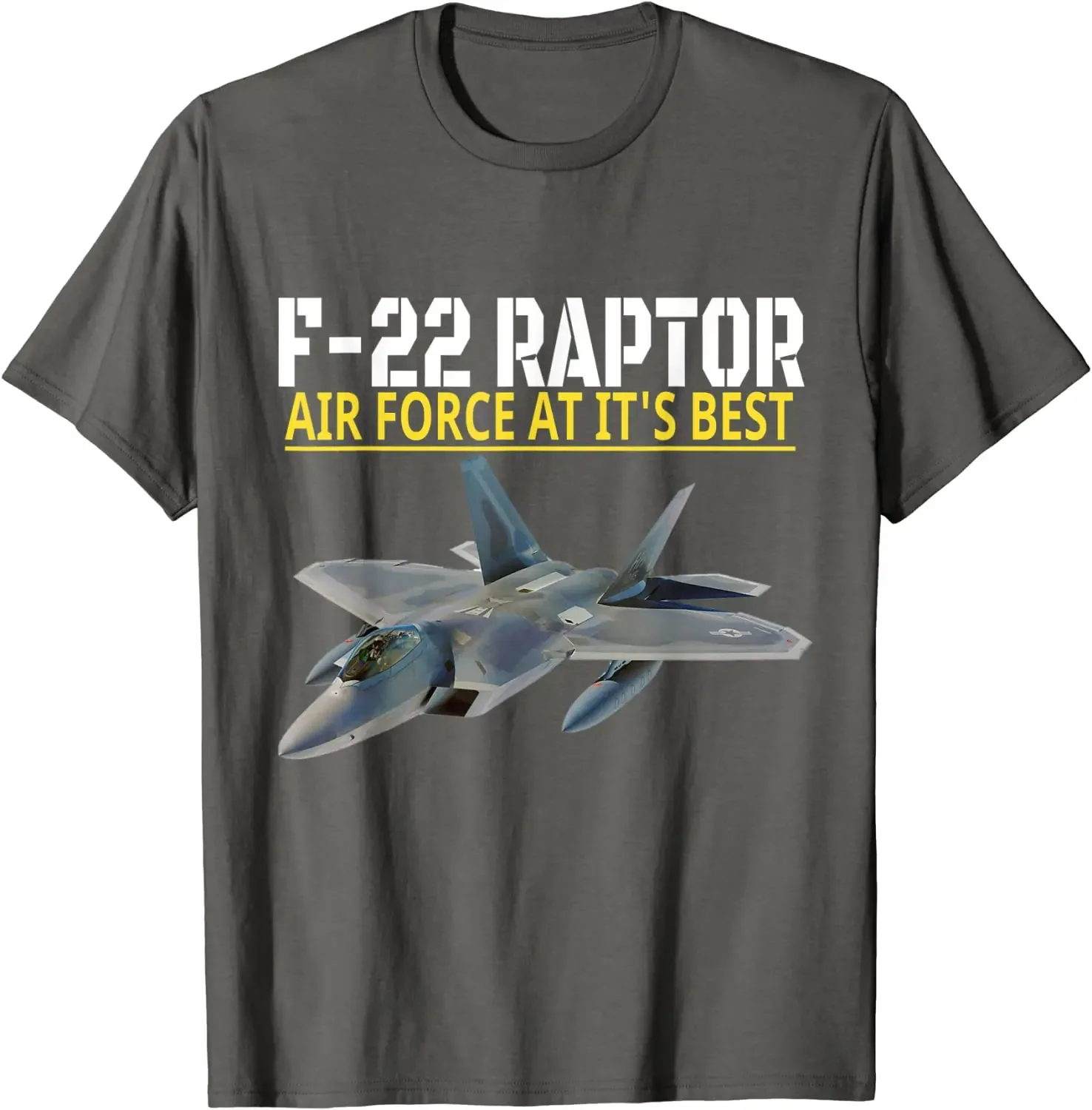 The F-22 Raptor. Air Force Aviation At Its Best. Men T-Shirt Short Sleeve Casual O-Neck Summer