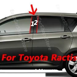 For Toyota Ractis Car Glossy Black Door Central Window Middle Column Strip PC Bright Pillar Decoration Accessories Cover