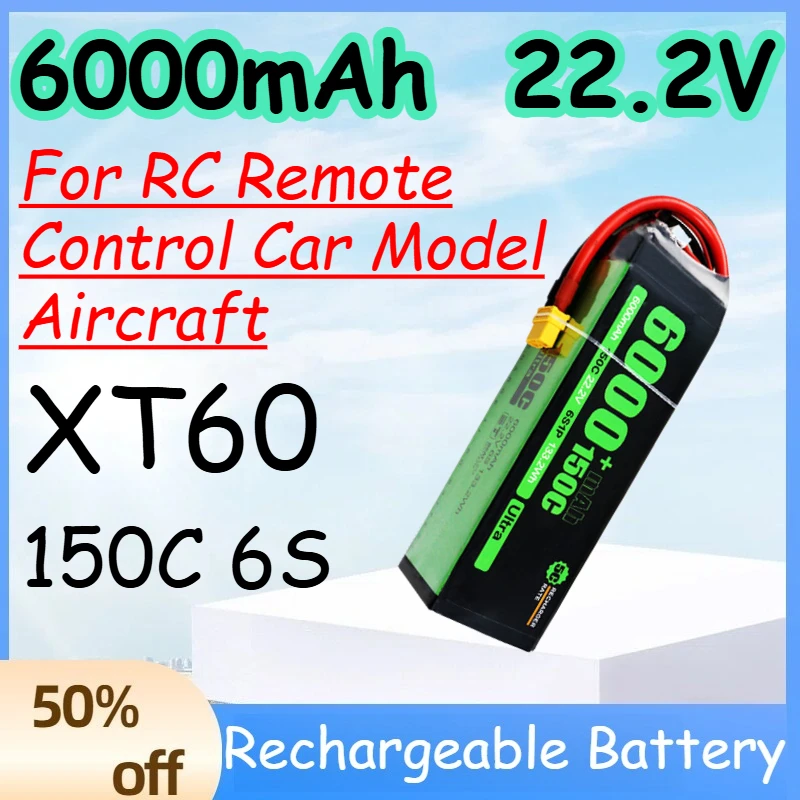 

6000mAh 6S 22.2V 150C Replace Rechargeable Lipo Battery for RC Remote Control Car Model Aircraft Battery with XT60 Plug