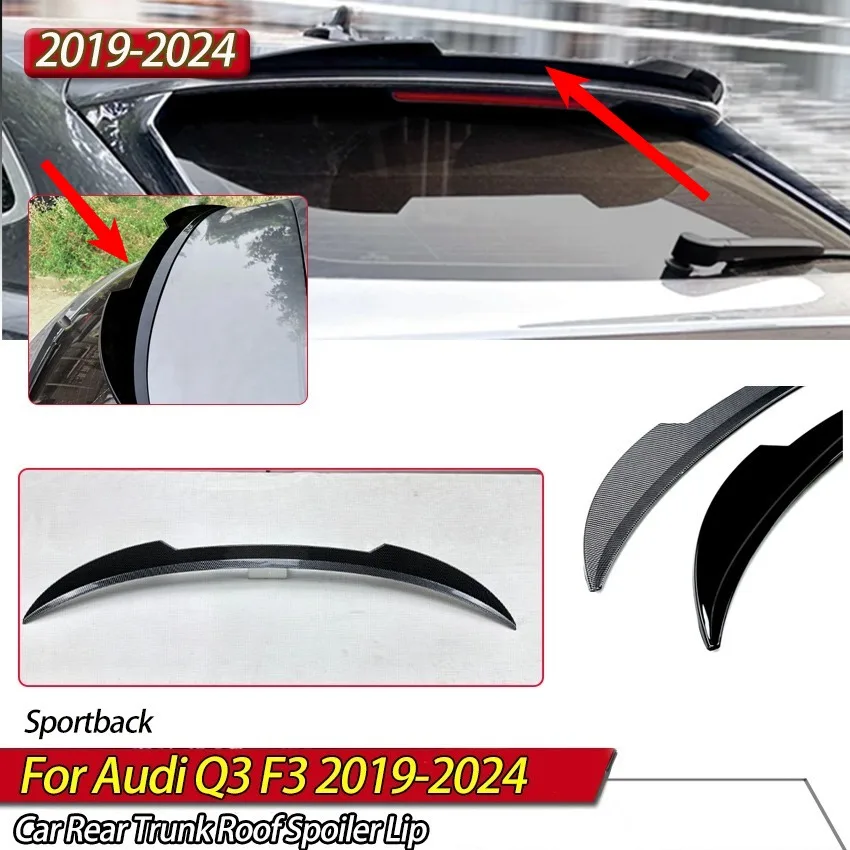 

For Audi Q3 F3 Sportback 2019-2024 Car Rear Trunk Roof Spoiler Lip Rear Wing Body Kit Tuning Saloon External Refit Auto Parts