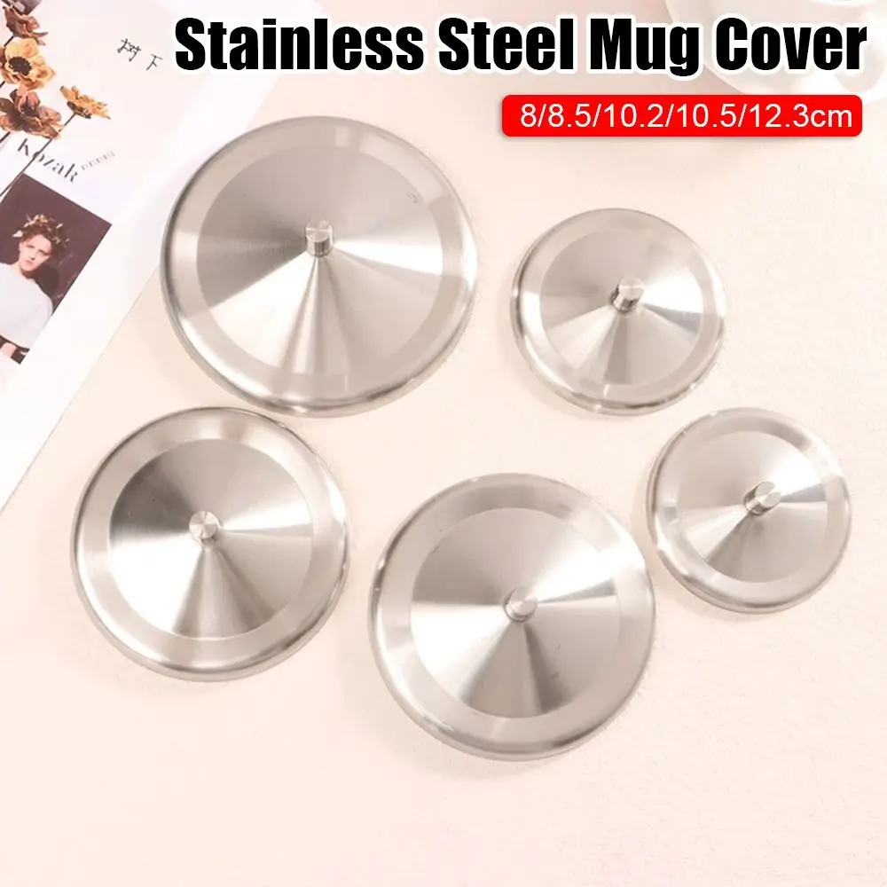 1Pcs with Convex Handle Mug Cover Heat Temperature Preserve 8/8.5/10.2/10.5/12.3cm Cup Protective Cap Dust Free Stainless Steel