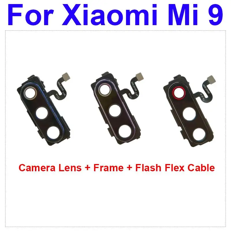 Back Camera Glass Lens Cover For Xiaomi Mi 9 Rear Camera Lens Glass + Frame with Flash Flex Cable Repair Parts