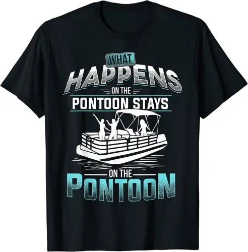 

What Happens on the Pontoon Stays on the Pontoon T-Shirt