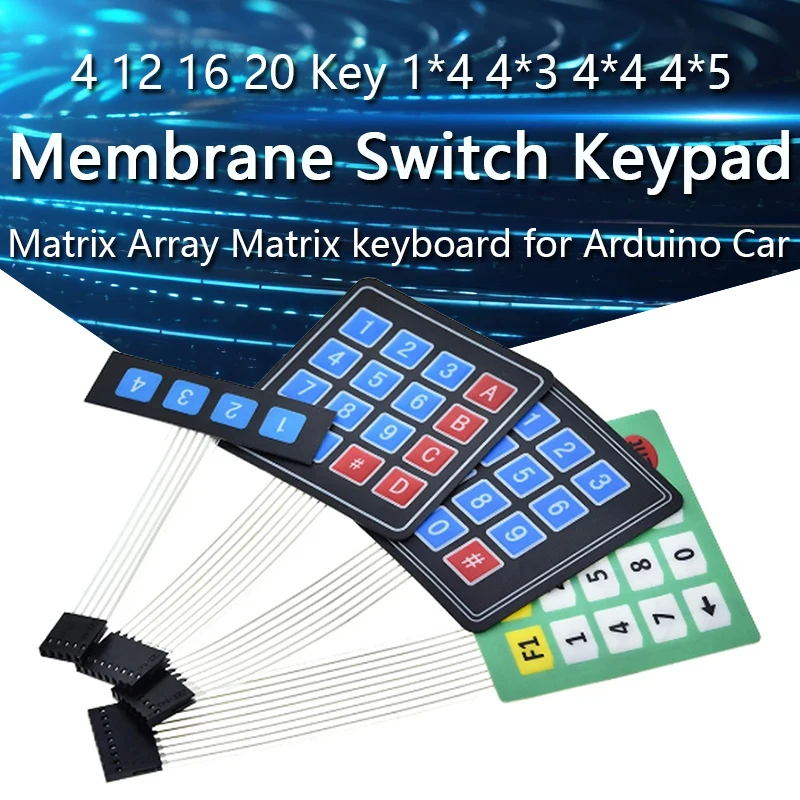 

4 12 16 20 Key 1*4 4*3 4*4 4*5 Membrane Switch Keypad 1x4 3x4 4x4 4x5 Matrix Array Matrix keyboard for arduino smart car
