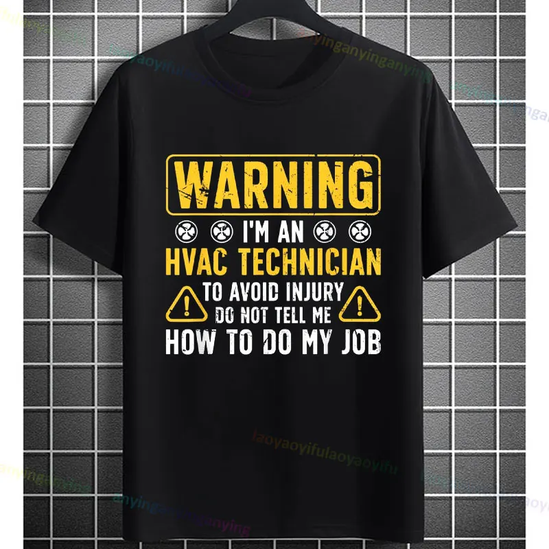 Funny Hvac Technician Humor Style Slogan Graphic T-shirt  100% Cotton Short Sleeve Casual Tshirt Fashion Outdoor Street Wear