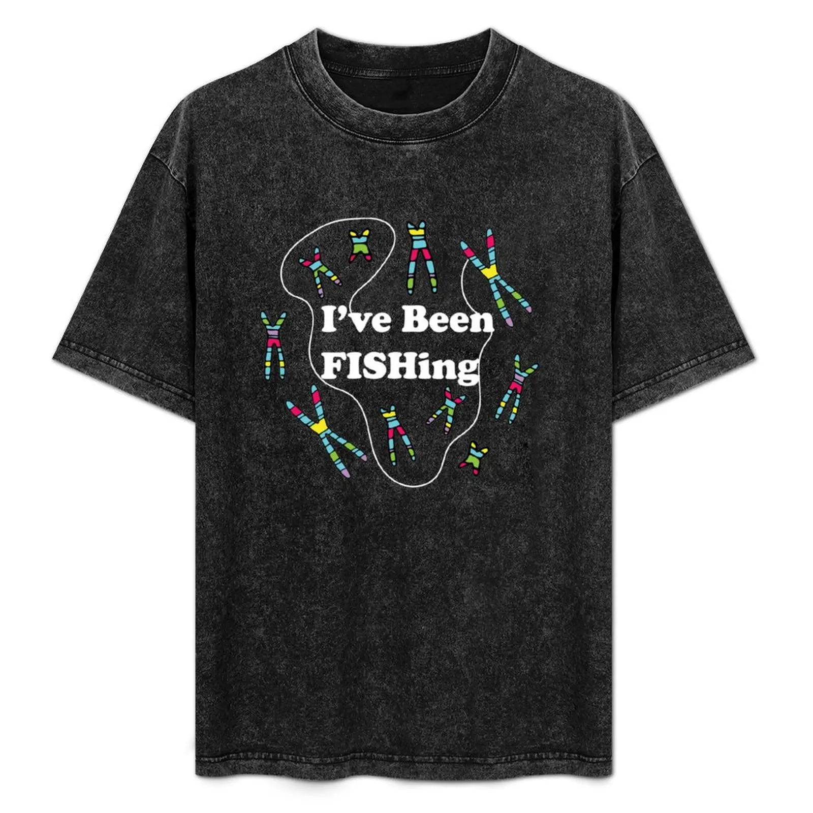 

I've been FISHing for genes T-Shirt custom shirt man clothes graphics plain white t shirts men