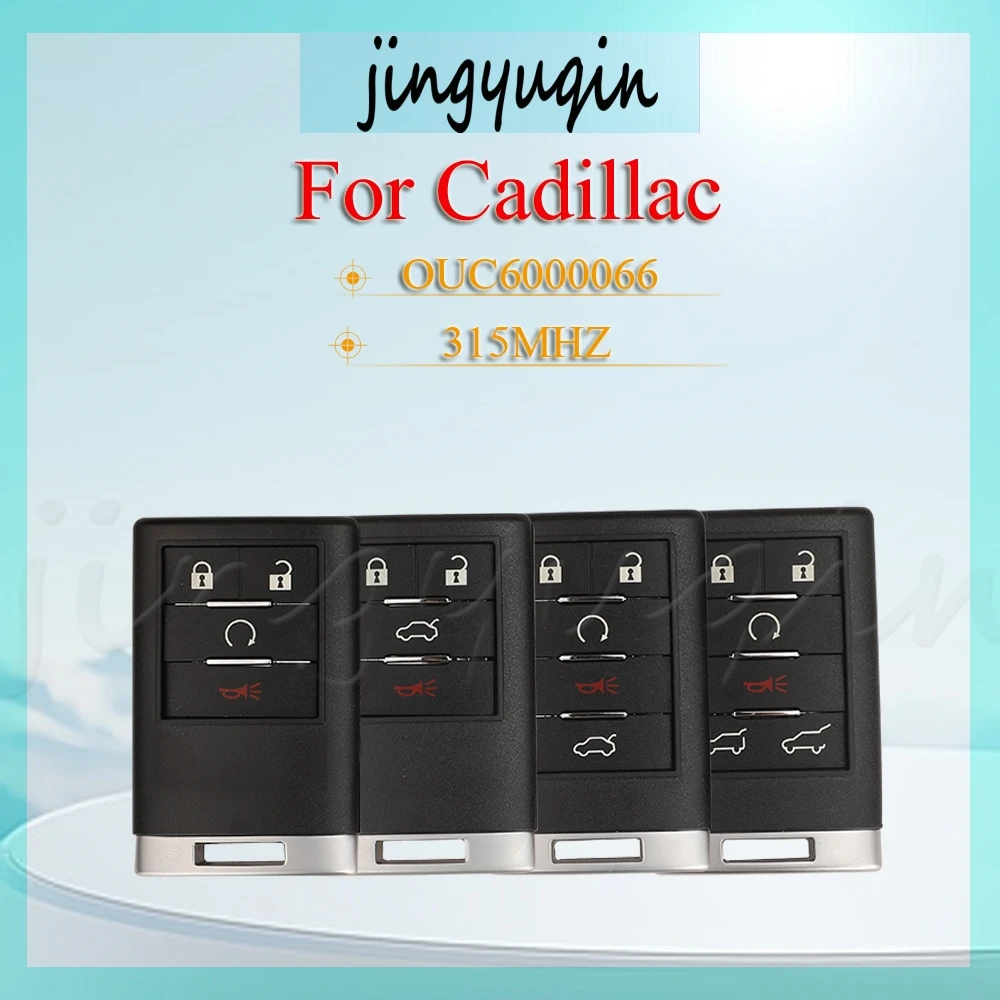 

jingyuqin Remote Smart Car Key fccid：OUC6000066 315MHZ 4,5,6Buttons For Cadillac Escalade EXT ESV 2007-2014