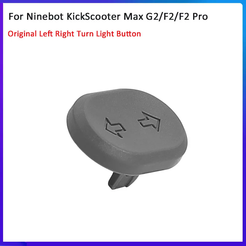 Original Left Right Turn Light Button for Ninebot KickScooter Max G2/F2/F2 Pro Electric Scooter Switch Plastic Accessories Parts