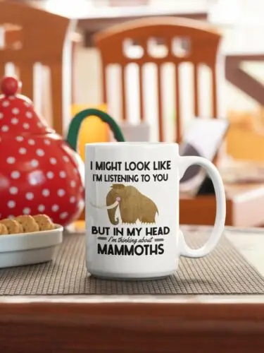 Wooly Mammoth Mug, Mammoth Gifts, Funny Mammoth Coffee Cup, I Might Look Like I'