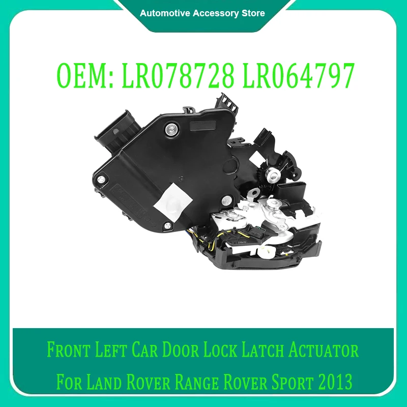 

LR078728 LR064797 Front Left Car Door Lock Latch Actuator For Land Rover Range Rover Sport 2013