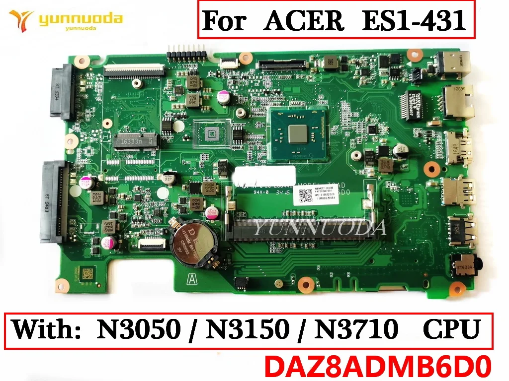 

DAZ8ADMB6D0 Motherboard Suitable for Acer Aspire ES1-431 Laptop with CPU N3050 N3150 N3700 100% Tested