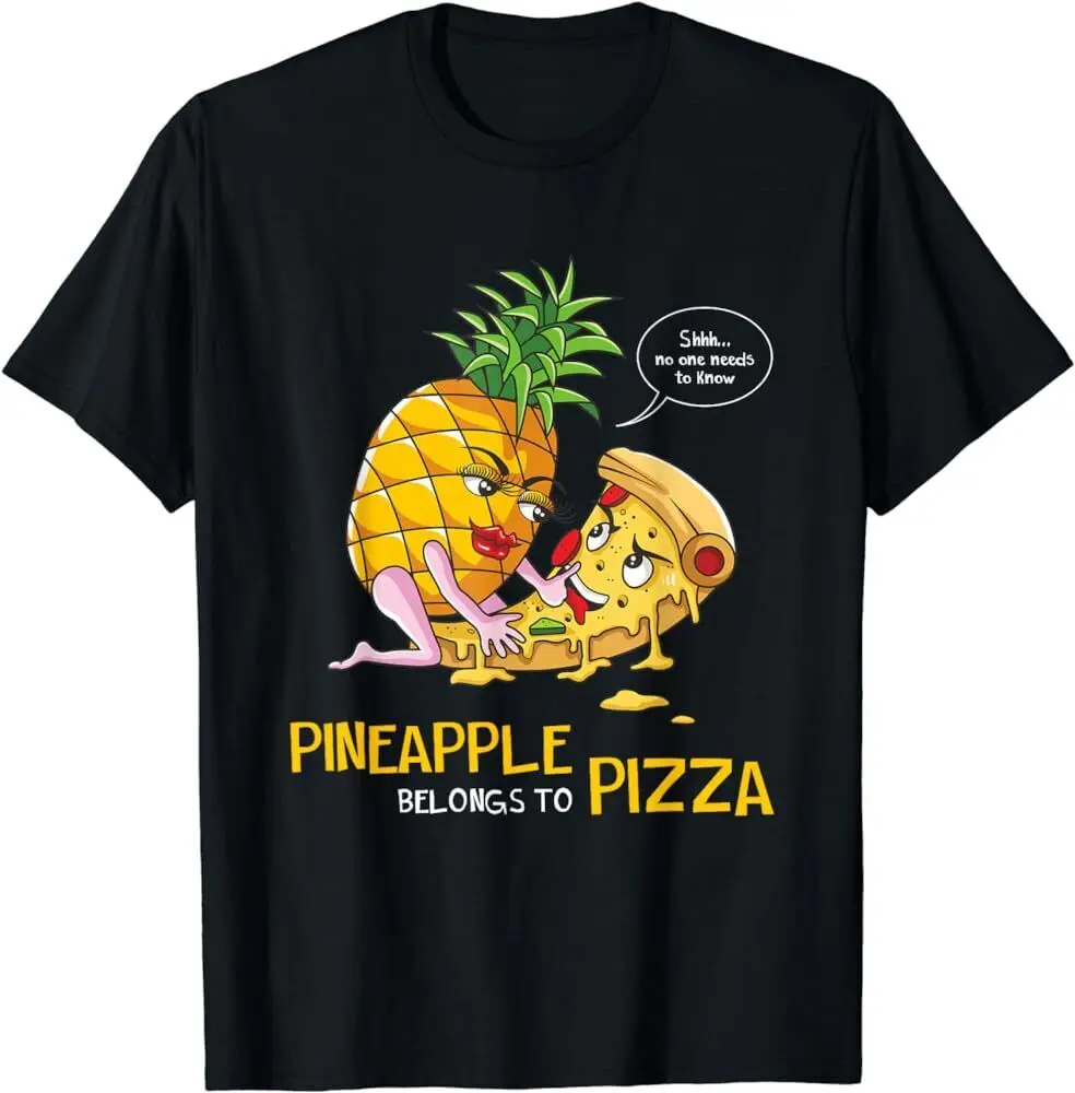 

New Pineapple Belongs On Pizza Pineapple Pizza Exotic Food T-Shirt Funny S-5XL