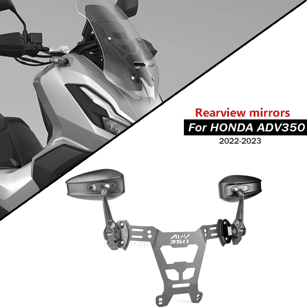 

For HONDA ADV350 adv 350 2022 2023 New Motorcycle Accessories Windshield Rearview Mirrors Side Mirrors Fixed bracket kit