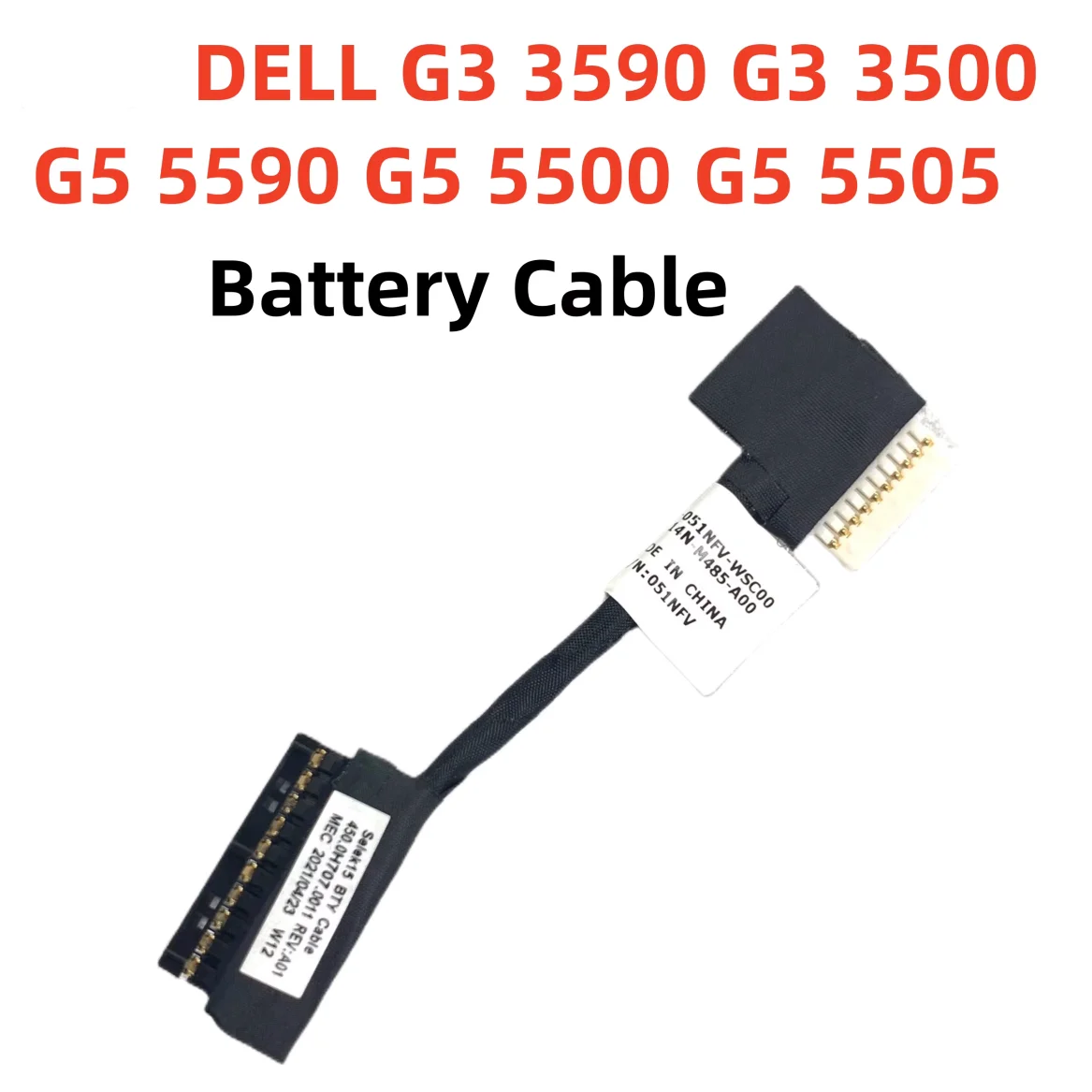 Battery Flex Cable For Dell G3 3590 G3 3500 G5 5590 5500 5505 P89F laptop Battery Cable Connector Line Replace 051NFV 450.0H707.