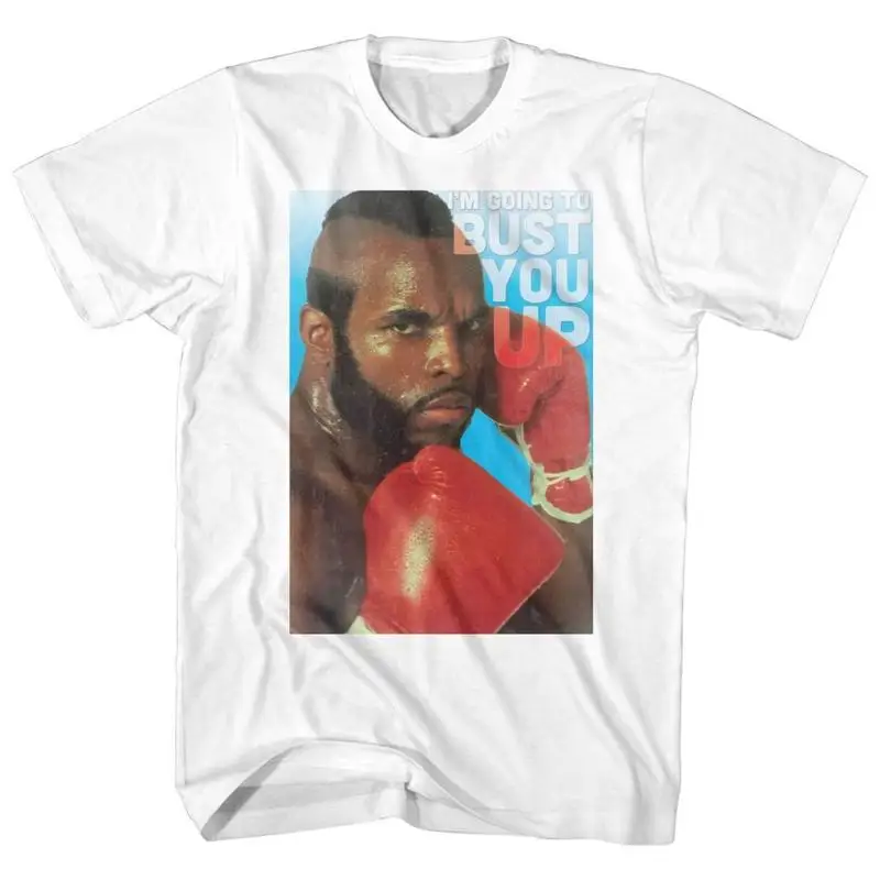 Mr. T Bust You Up T-Shirt