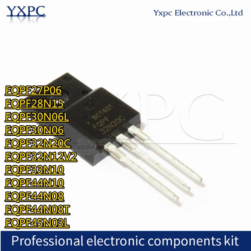 10pcs FQPF27P06 FQPF28N15 FQPF30N06L FQPF30N06 FQPF32N20C FQPF32N12V2 FQPF33N10 FQPF44N10 FQPF44N08 FQPF44N08T FQPF45N03L TO220F