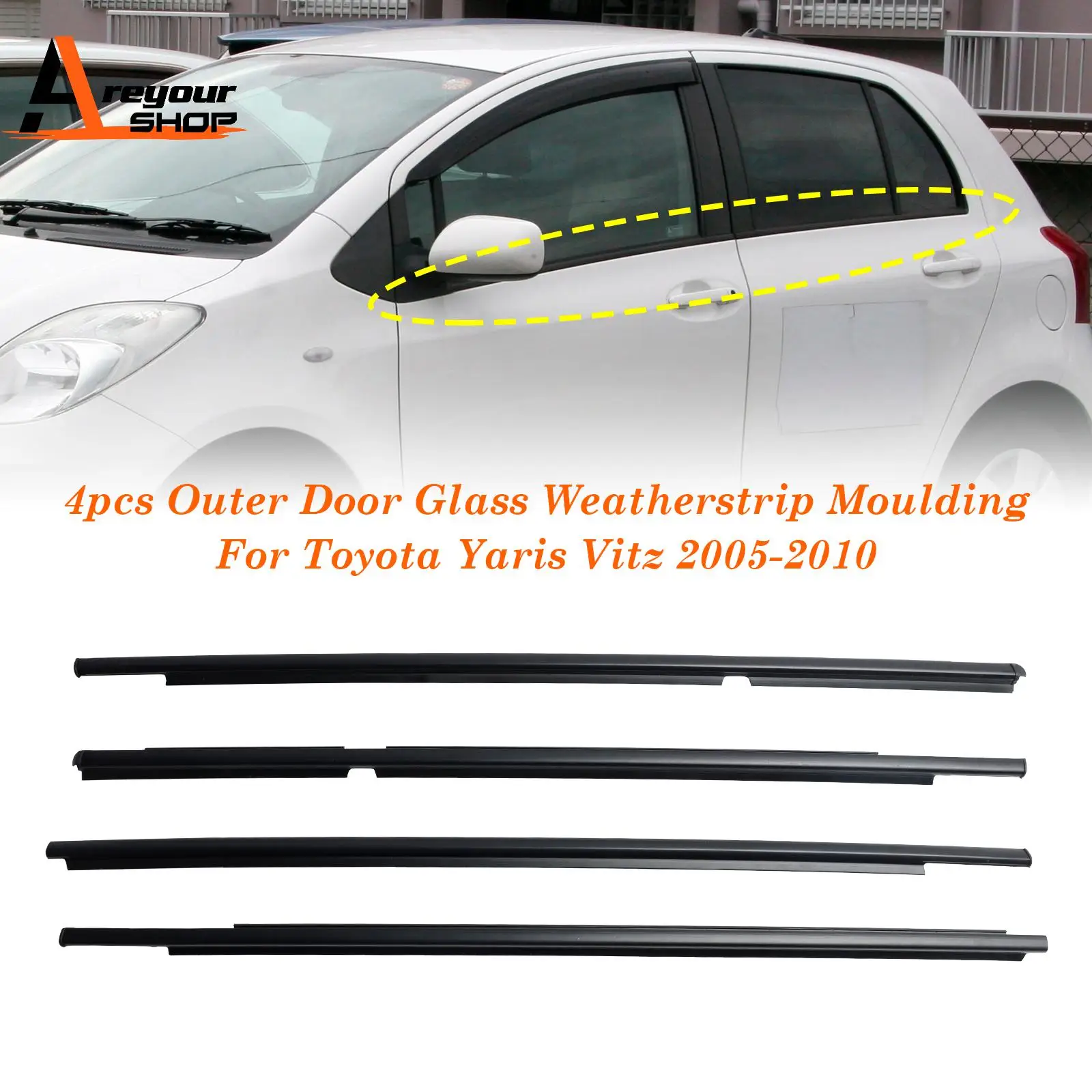 

4pcs Outer Door Glass Weatherstrip Moulding for Toyota Yaris Vitz 2005 2006 2007 2008 2009 2010