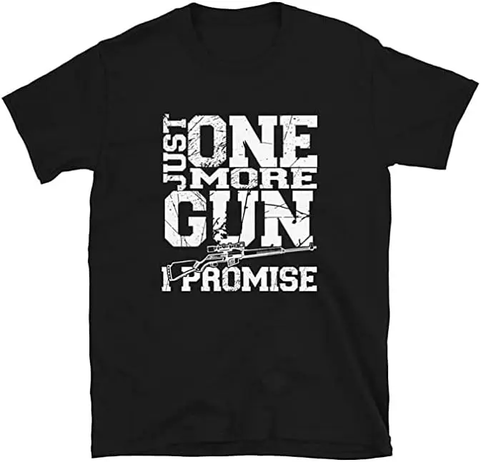 Just One More Gun I Promise 2A 2nd Amendment Patriot USA Short-Sleeve Unisex T-Shirt