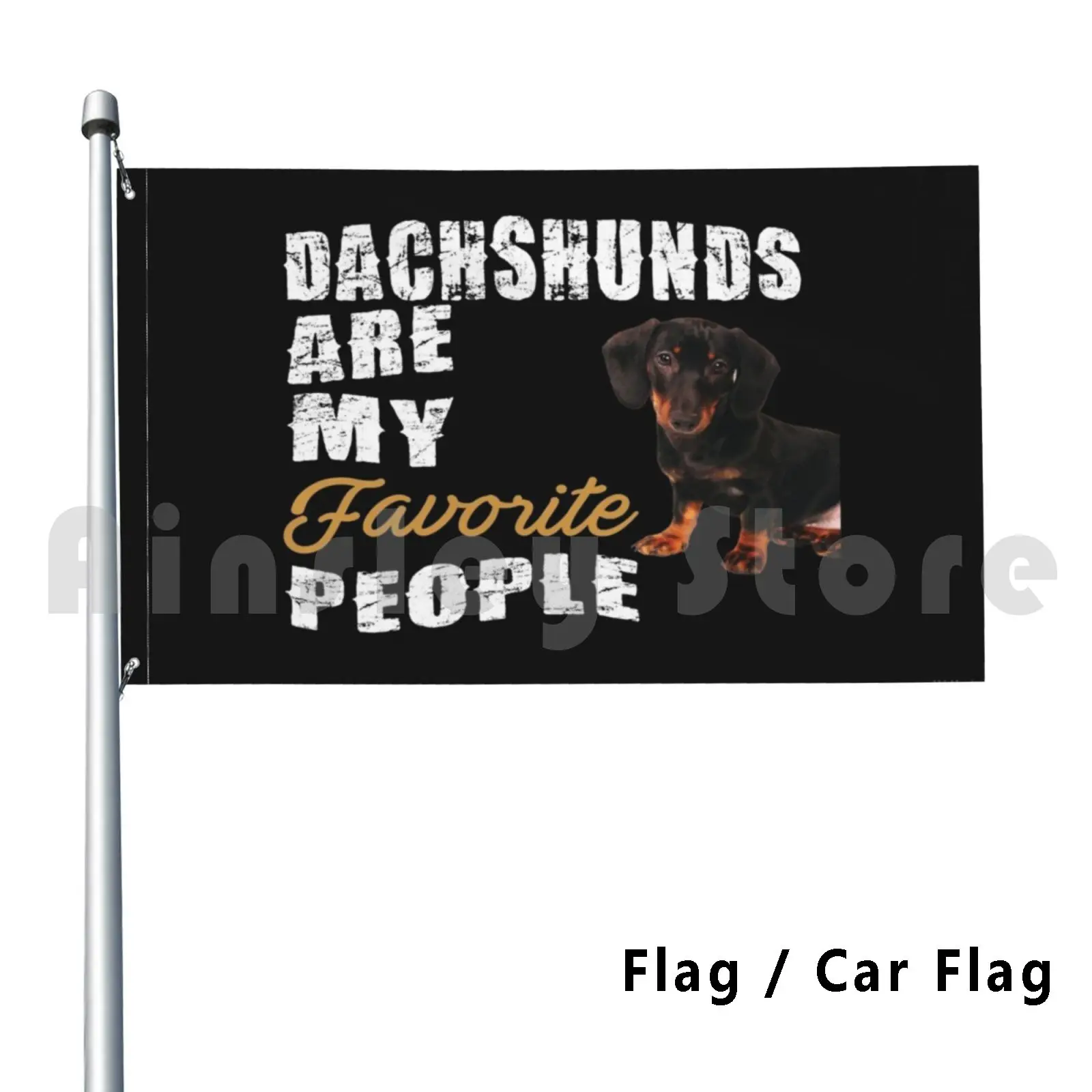 Dachshund Are My Favorite People Flag Car Flag Printing Custom Dachshund Dog Dogs Cute Pets Doxie Puppy Animals