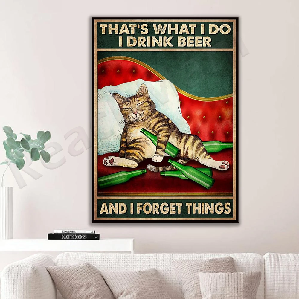 Thats What I Do I Drink Beer And I Forget Things Drunk Cat Wall Art Motivatiol Cool Poster