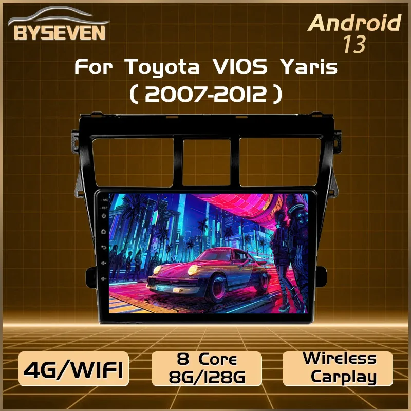 BySeven 4G SIM/128GB Android 13 Auto Radio For Toyota VIOS Yaris 2007-2012 Car Multimedia Player GPS Navigation Head Unit Player