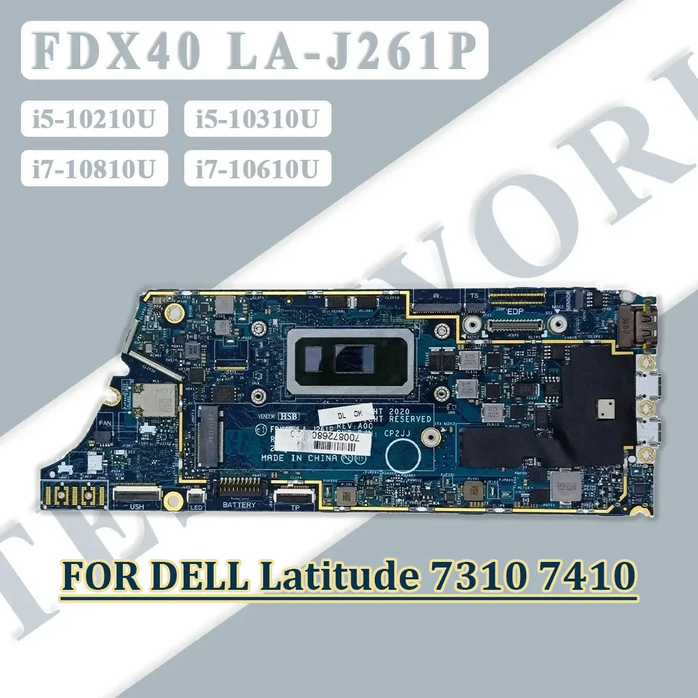 

01FWJP 0201F7 0PD83X для ноутбука Latitude 7310 7410, материнская плата с процессором i5/i7-10th, оперативной памятью 4/8/16 ГБ FDX40 LA-J261P