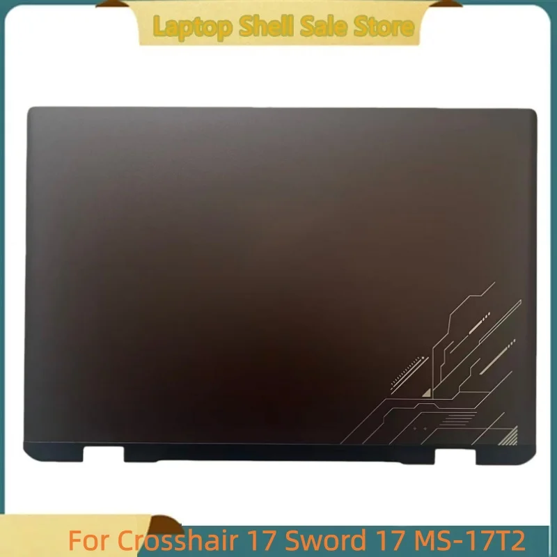 

New Laptop For Crosshair 17 Sword 17 MS-17T2 Rear Lid Screen Back Cover Top Case A shell 3077T2A421
