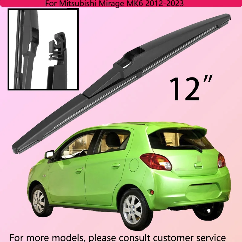 

For Mitsubishi Mirage MK6 2012-2023 Car Accessories 12" Rear Windshield Windscreen Washer Wiper Blade
