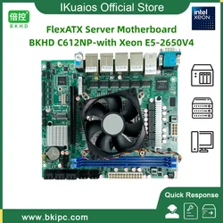 IKuaiOS FlexATX Server Motherboard C612NP with Xeon E5-2650V4 for Servers VM Routers Firewall 6x2.5GE 10xSATA RAID