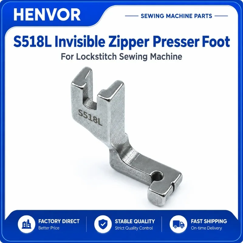 HENVOR S518L T168 Invisible Zipper Presser Foot for Industrial Lockstitch Sewing Machine, Single-Sided Sewing Accessory
