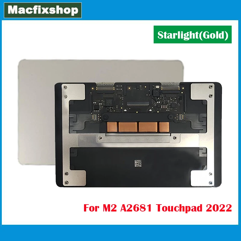 

New Original Laptop Trackpad For Macbook Air Retina 13.6'' M2 A2681 Touchpad Touch Pad EMC 4074 2022 Year Tested Starlight Gold