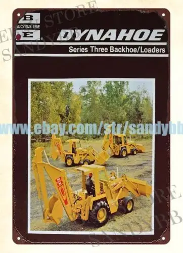 1970s BUCYRUS ERIE DYNAHOE SERIES THREE BACKHOE LOADERS metal tin sign tin print