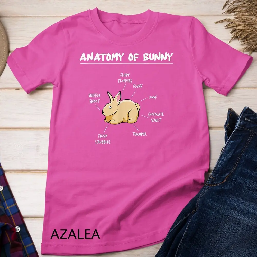 Anatomy of a Bunny Gifts for Bunny Lovers Funny Rabbit Gifts Unisex T-shirt